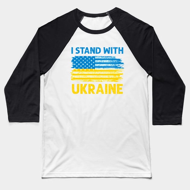 I Stand With Ukraine With American Ukrainian Flag Baseball T-Shirt by Julorzo